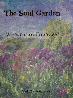 cover image of The Soul Garden, Volume 2--Journeys